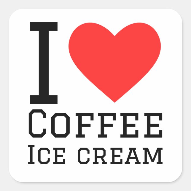 I love coffee ice cream square sticker (Front)