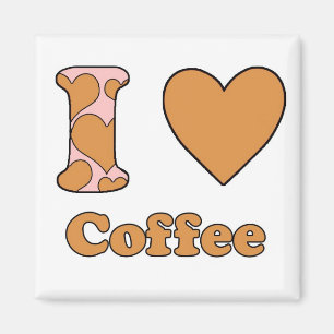 I love Coffee Magnet
