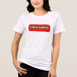 I love coffee mocha Tri-Blend shirt