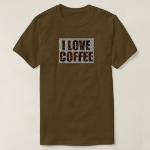 I Love Coffee T-Shirt