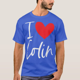 I Love Colin Name Personalised Girl Woman BFF Frie T-Shirt