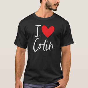 I Love Colin Name Personalized Girl Woman Bff Frie T-Shirt