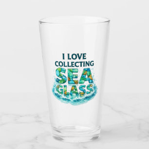 I Love Collecting Sea Glass