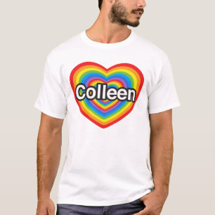 I love Colleen. I love you Colleen. Heart T-Shirt