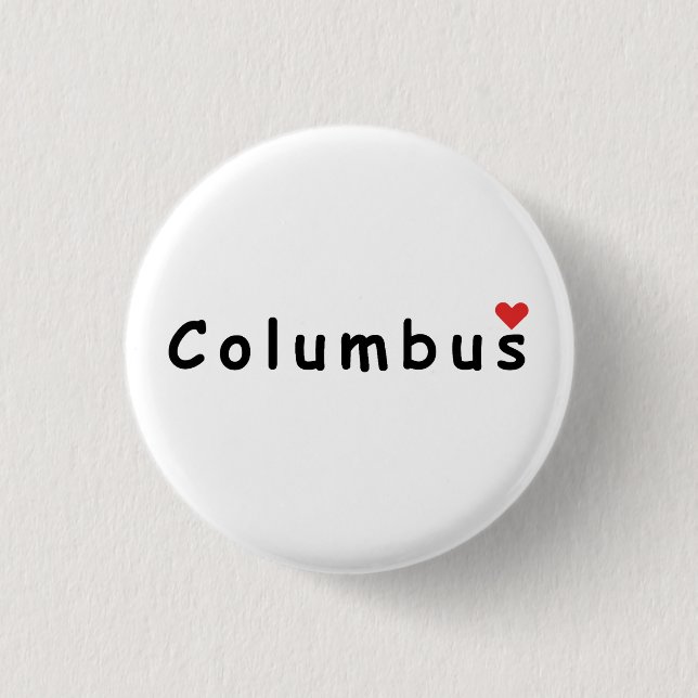 I love Columbus 3 Cm Round Badge (Front)