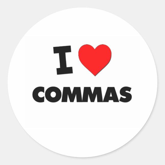 I love Commas Classic Round Sticker (Front)
