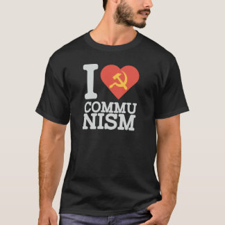 I Love Communism T-Shirt