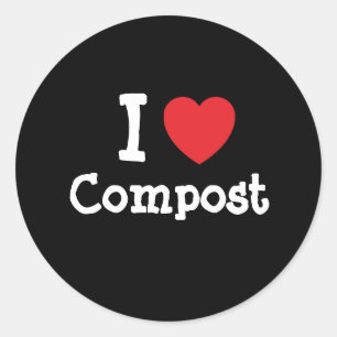 I love Compost heart custom personalised Classic Round Sticker