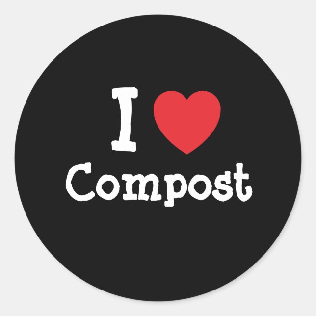 I love Compost heart custom personalised Classic Round Sticker (Front)