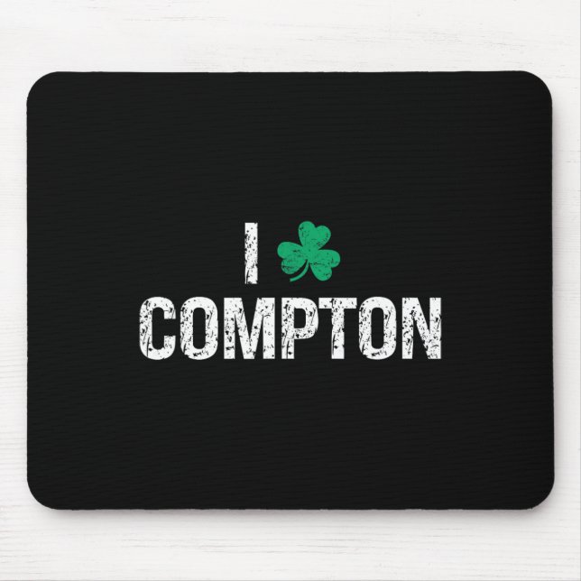 I Love Compton Shamrock Clover St. Patrick's Day  Mouse Mat (Front)