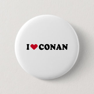 I LOVE CONAN 6 CM ROUND BADGE