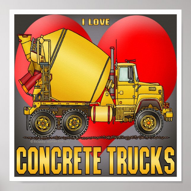 I Love Concrete Trucks Poster Print (Front)