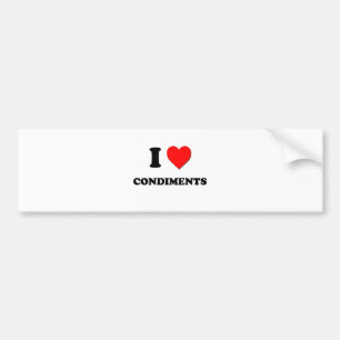 I love Condiments Bumper Sticker
