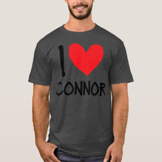 I Love Connor Name Personalised Men Guy BFF T-Shirt
