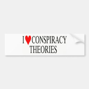 I Love Conspiracy Theories Bumper Sticker