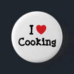 I love Cooking heart custom personalised 6 Cm Round Badge<br><div class="desc">I love Cooking! Add your own text or name to our Cooking tshirts and baby creepers ,  mugs mousepads and magnets! Custom Cooking t-shirts ! Show off your love of Cooking with these personalised t-shirts and custom Cooking hobby and pastime buttons jackets shirts gifts and sweatshirts!</div>
