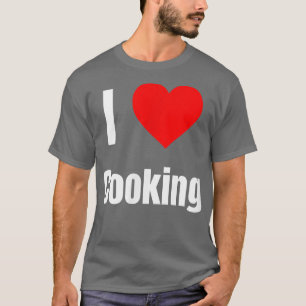 I Love Cooking Heart Gifts For Men Women Apparel C T-Shirt