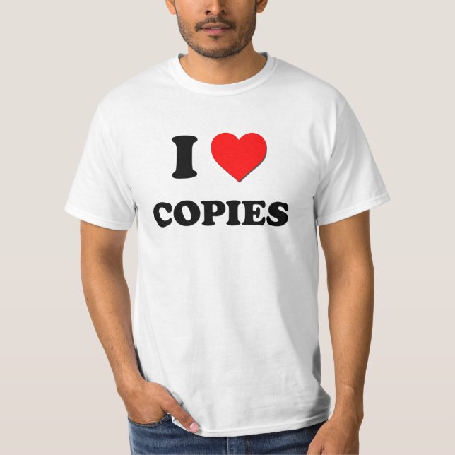 I love Copies T-Shirt (Front)
