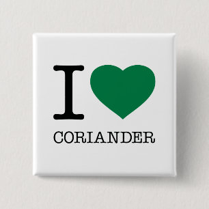 I LOVE CORIANDER 15 CM SQUARE BADGE