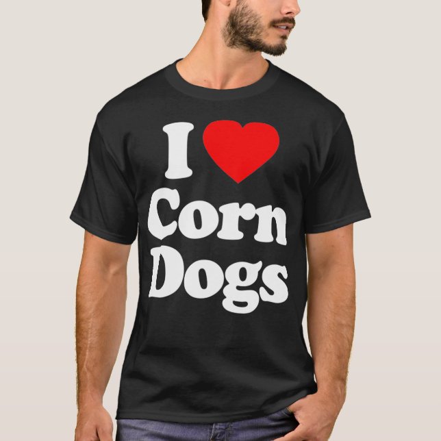 I Love Corn Dogs Heart Funny T-Shirt (Front)