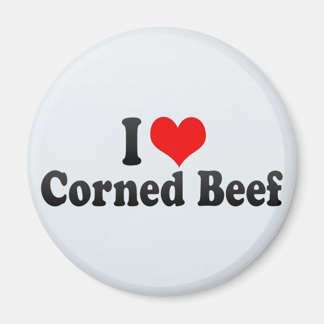 I Love Corned Beef Magnet (Front)