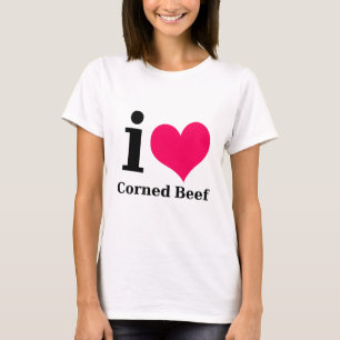 I love Corned Beef T-Shirt