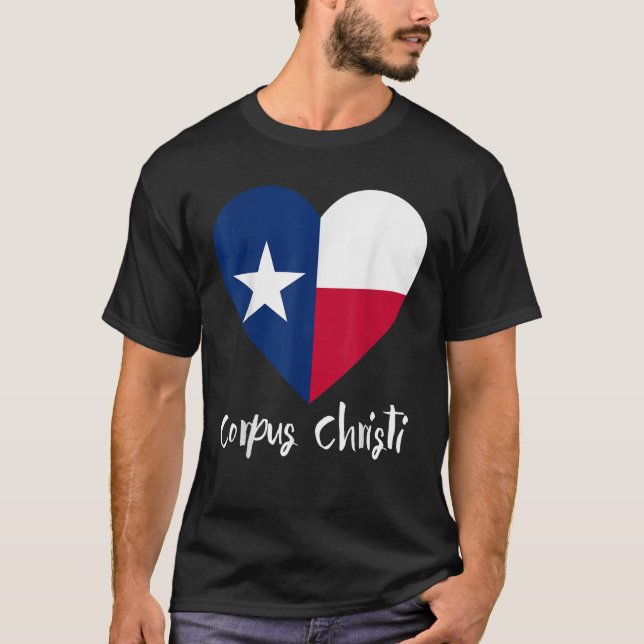 I Love Corpus Christi Texas TX Flag Lonestar Heart T-Shirt (Front)