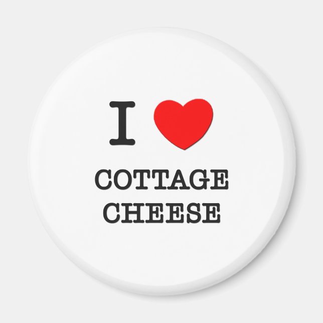 I Love Cottage Cheese Magnet (Front)