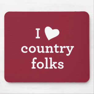I Love Country Folks Mouse Mat