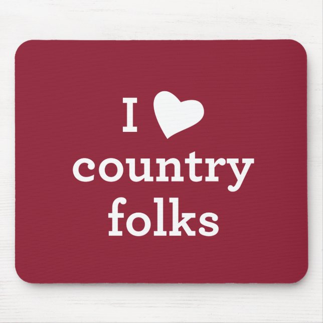 I Love Country Folks Mouse Mat (Front)