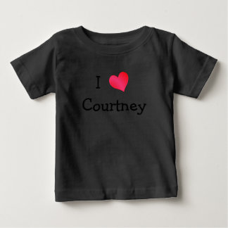 I Love Courtney Baby T-Shirt