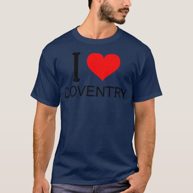 I love coventry T-Shirt (Front)