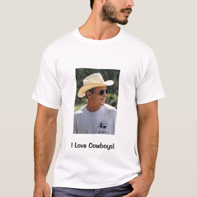 I Love Cowboys & George Bush T-Shirt (Front)