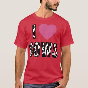 I Love Cows Farm Animal Farming Funny Farmer  T-Shirt