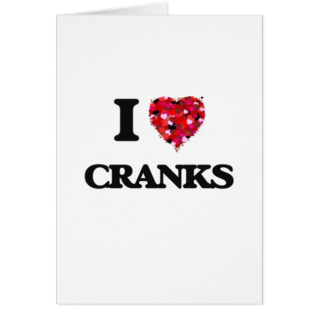 I love Cranks (Front)