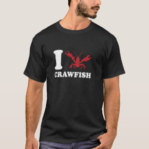 I Love Crawfish - I Heart Crayfish - Cajun Seafood T-Shirt
