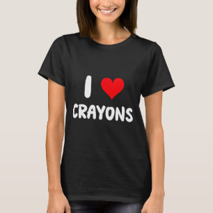 I Love Crayons - Heart - Colors Coloring Books Sch T-Shirt