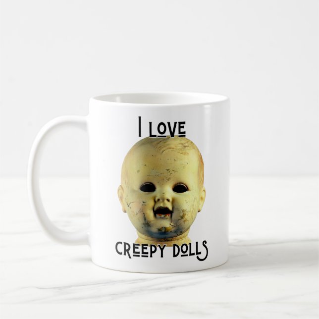 I Love Creepy Dolls - Doll Head Coffee Mug (Left)