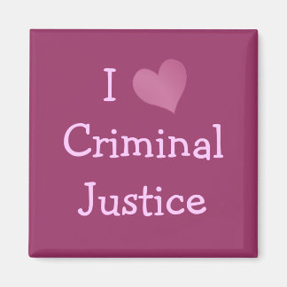 I Love Criminal Justice Magnet