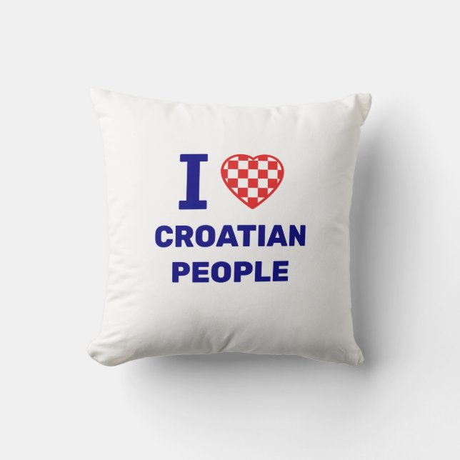 I Love Croatian People Cushion (Front)