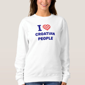 I Love Croatian People Sweatshirt