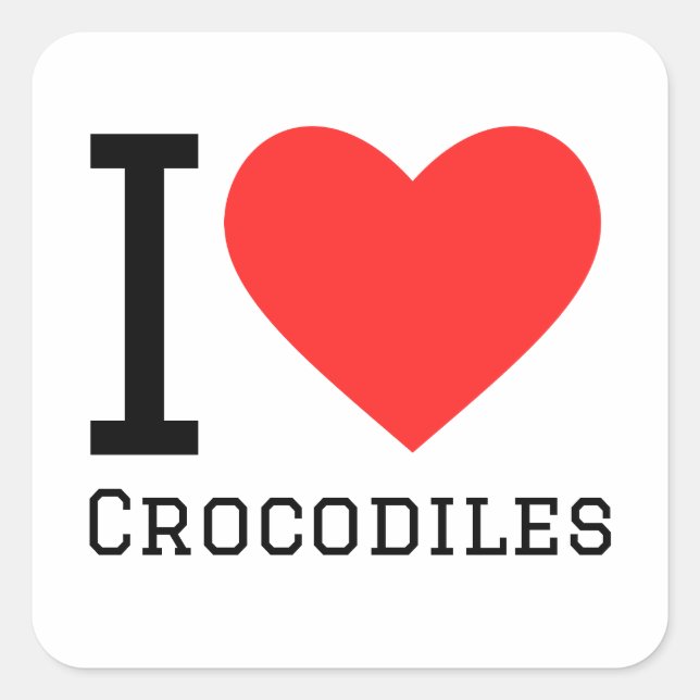 I love crocodiles square sticker (Front)