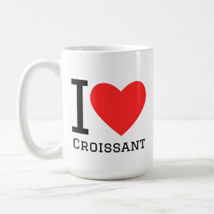 I love croissants  coffee mug