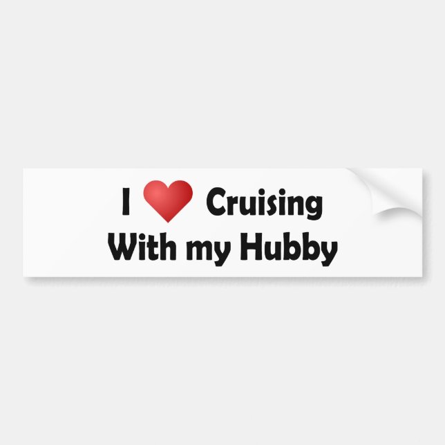 I Love Cruising... Hubby Bumper Sticker (Front)