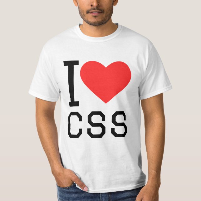I love css T-Shirt (Front)