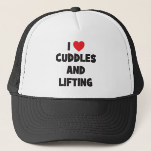 I Love Cuddles And Lifting Weights - Funny Novelty Trucker Hat