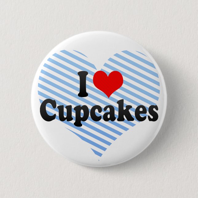 I Love Cupcakes 6 Cm Round Badge (Front)
