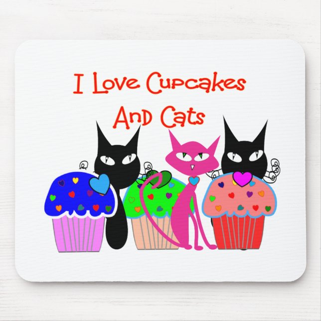 "I love cupcakes and cats"--Cupcake Lovers Gifts Mouse Mat (Front)