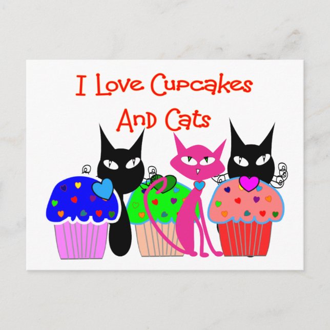 "I love cupcakes and cats"--Cupcake Lovers Gifts Postcard (Front)