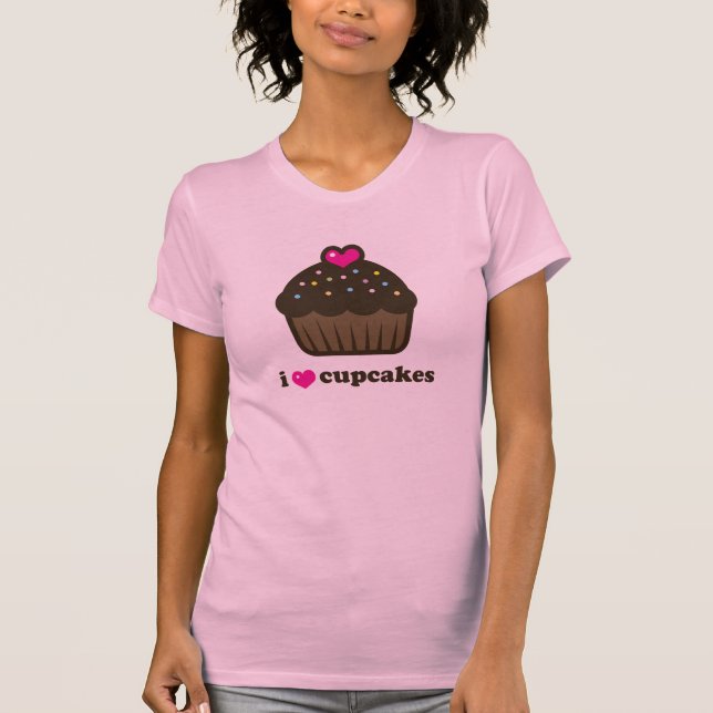 i love cupcakes! T-Shirt (Front)